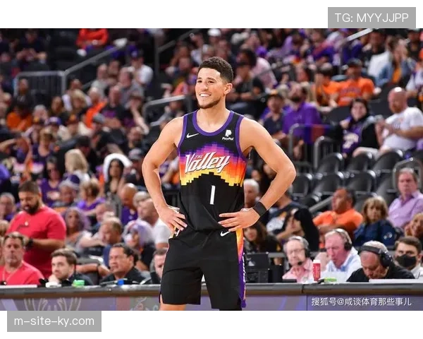 太阳布克单核带队效果超出预期 伤病潮侵袭影响阵容稳定性 太阳布克单核带队效果超出预期 伤病潮侵袭影响阵容稳定性